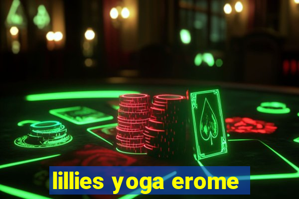 lillies yoga erome